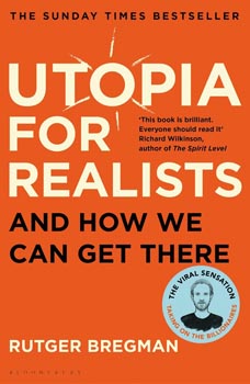 Utopia for Realists and How we Can Get There