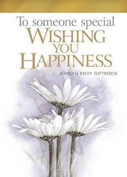 To Someone Special Wishing You Happiness (A Helen Exley Giftbook)