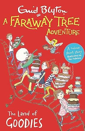 A Faraway Tree Adventure The Land of GOODIES