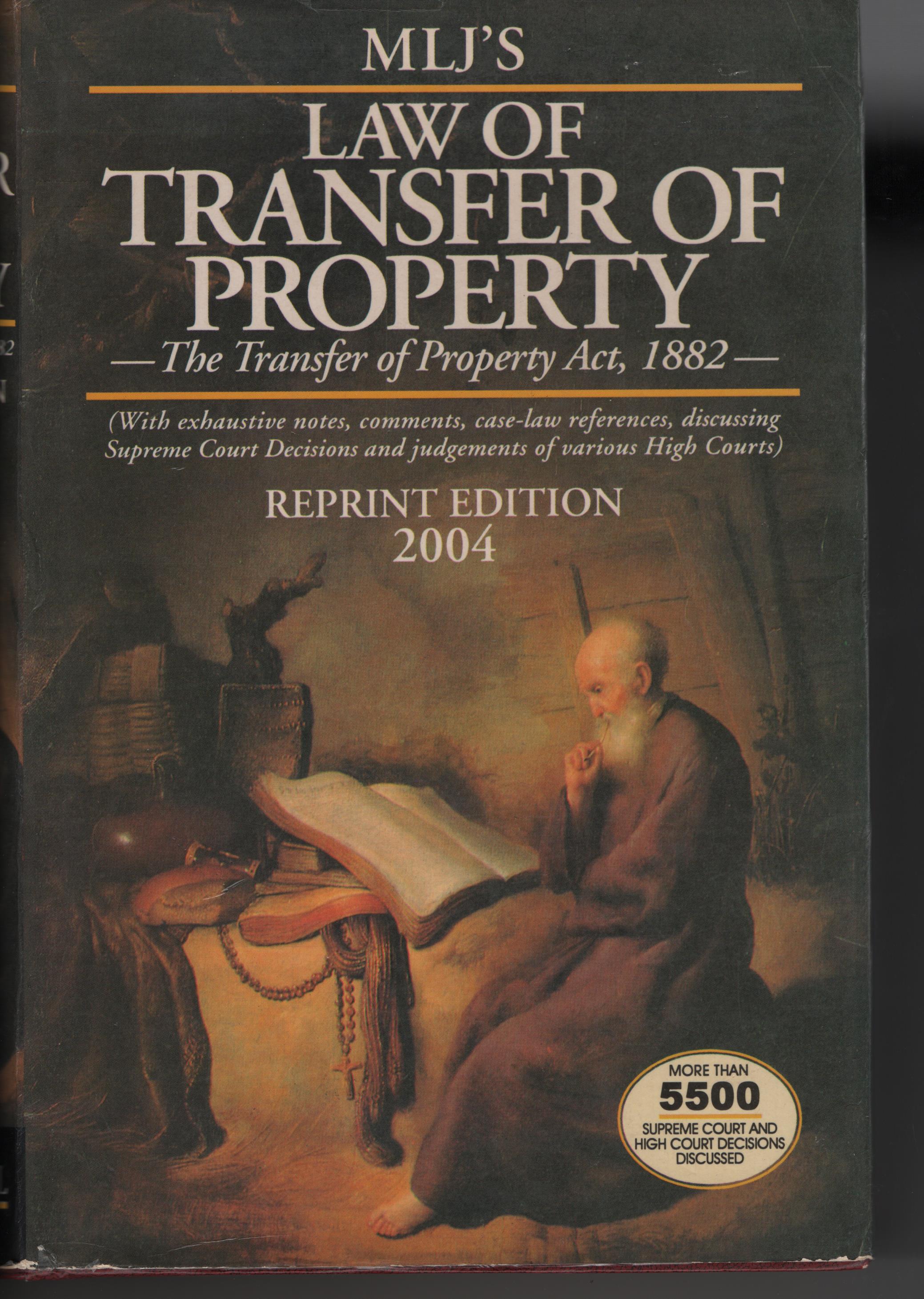 MLJs Law of Transfer of Property : The transfer of Property act.1882