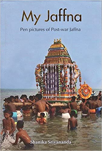 My Jaffna Pen Pictures of Post-war Jaffna