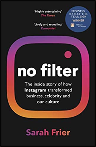 No Filter : The Inside Story of Instagram