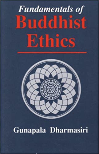 Fundamentals of Buddhist Ethics