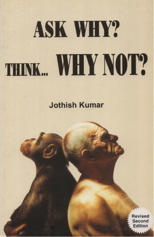 Ask Why ? Think  Why Not?