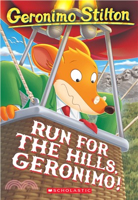 Geronimo Stilton : Run For The Hills Geronimo #47