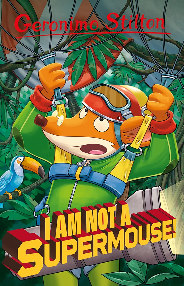 Geronimo Stilton #43 : Im Not a Supermouse