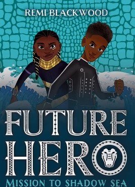 Future Hero Mission to the Shadow Sea