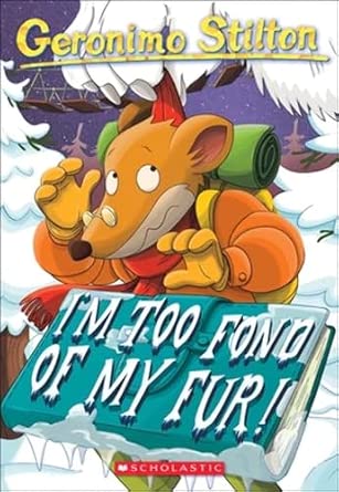Geronimo Stilton #04 : I'm Too Fond of My Fur