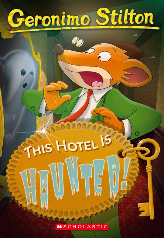 Geronimo Stilton #50 : This Hotel is Haunted