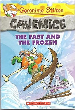 Geronimo Stilton Cavemice #4 : The Fast and the Frozen
