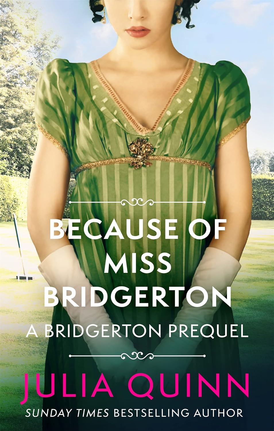 Because of Miss Bridgerton A Bridgerton Prequel The Rokesby Series Book 1
