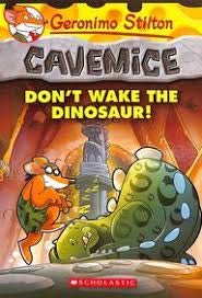 Geronimo Stilton #6 : Cavemice Don't Wake the Dinosaur!