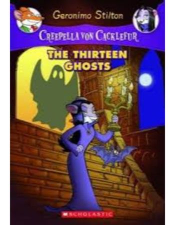 Geronimo Stilton Creepella von Cacklefur #1 : The Thirteen Ghosts