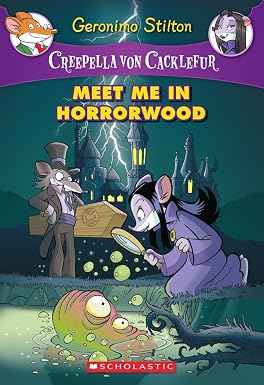 Geronimo Stilton #02 : Creepella von Cacklefur : Meet Me in Horrorwood