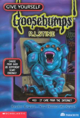 Goosebumps #33 : It Came From The Internet!